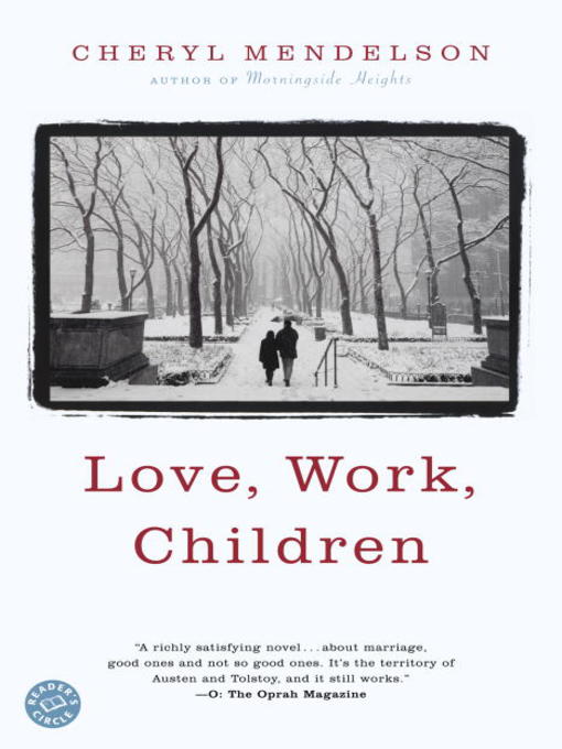 Title details for Love, Work, Children by Cheryl Mendelson - Wait list